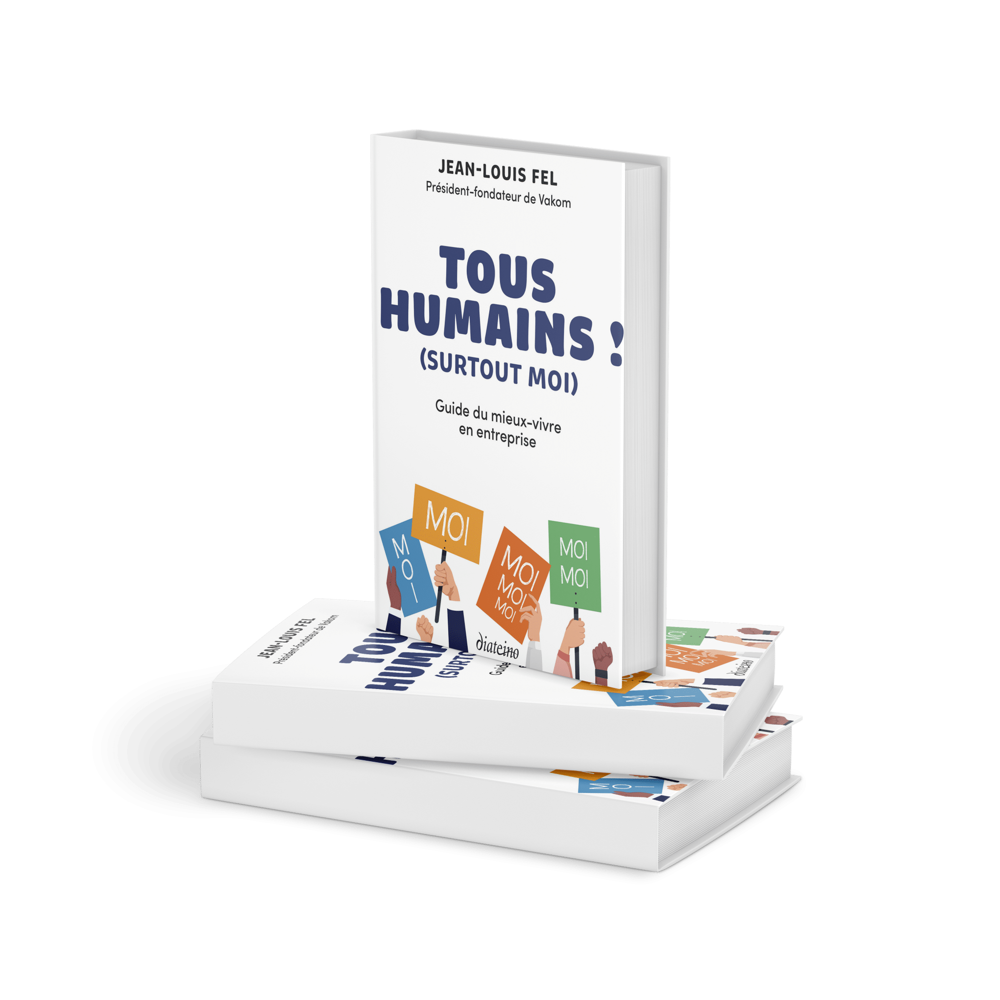 Le dernier livre de JeanLouis FEL, Tous Humains (surtout moi) aux éditions Diateino